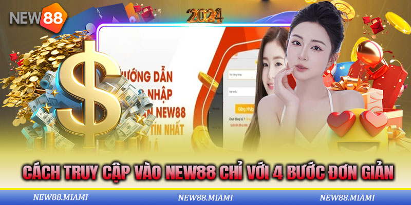 Hướng dẫn các thao tác đăng nhập New88 cực đơn giản