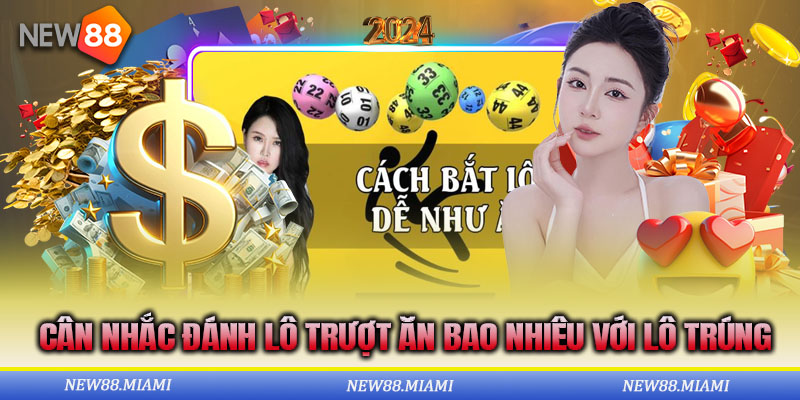 Mẹo bắt lô trượt cực dễ cho tân binh lần đầu tham gia