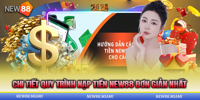 Chi tiết từng hình thức nạp tiền New88 hiện có