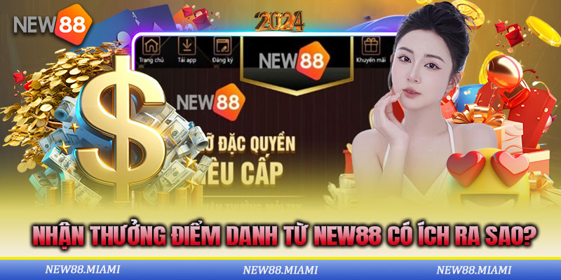 Đừng bỏ lỡ đặc quyền ghi danh nhận thưởng tại New88 hôm nay