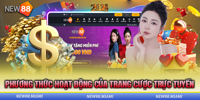 Phương Thức Hoạt Động Của Trang Cược Trực Tuyến