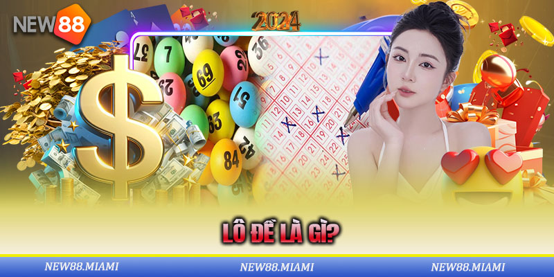Lô Đề Là Gì?